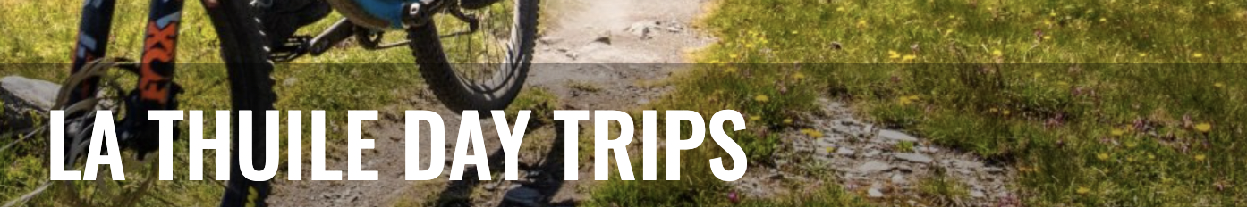 La Thuile Day Trip MTB taxi